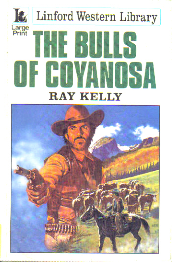 The Bulls of Coyanosa by Ray Kelly